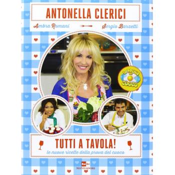 Tutti a tavola! Le nuove ricette della prova del cuoco