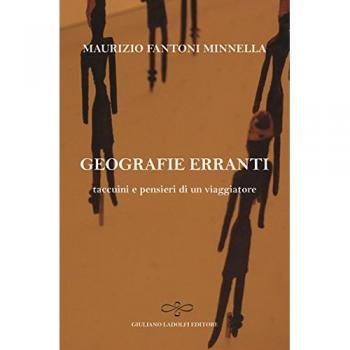 Geografie erranti. Taccuini e pensieri di un viaggiatore