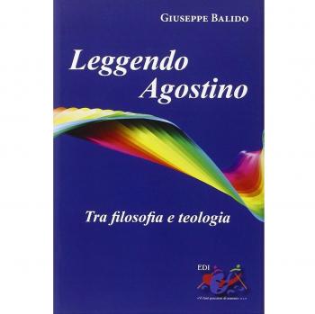Leggendo Agostino. Tra filosofia e teologia