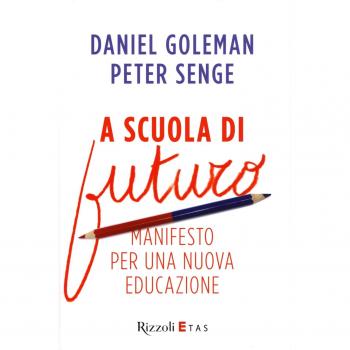 A scuola di futuro. Manifesto per una nuova educazione
