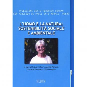L'uomo e la natura: sostenibilità sociale e ambientale