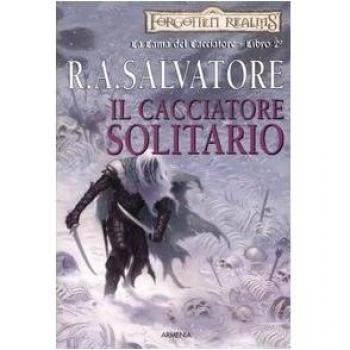 Il cacciatore solitario. La lama del cacciatore. Forgotten Realms (Vol. 2)
