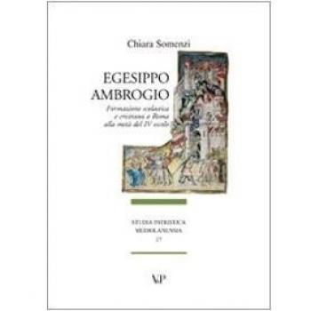 Egesippo-Ambrogio. Formazione scolastica e cristiana nella Roma della metà del IV secolo