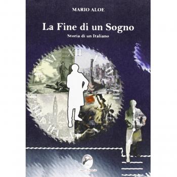 La fine di un sogno. Storia di un italiano