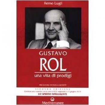 Gustavo Rol. Una vita di prodigi. Con audiocassetta