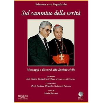 Sul cammino della verità. Messaggi e discorsi alla società civile