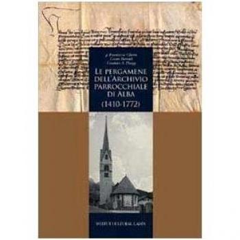 Le pergamene dell'archivio parrocchiale di Alba (1410-1772)