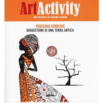 Art activity. Paesaggi africani. Suggestioni di una terra antica