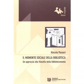 Il momento sociale della biblioteca. Un approccio alla filosofia della biblioteconomia