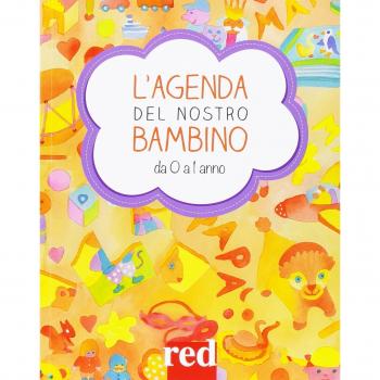 L'agenda del nostro bambino da 0 a 1 anno