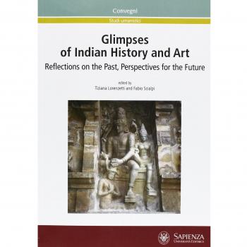 Glimpses of indian history and art. Reflections on the past, perspectives for the future