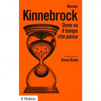 Dove va il tempo che passa. Fisica, filosofia e vita quotidiana