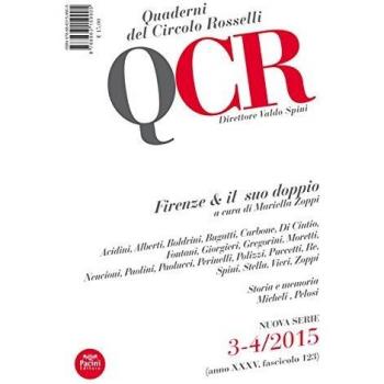 QCR. Quaderni del Circolo Fratelli Rosselli (2015) vol. 3-4. Firenze & il suo doppio