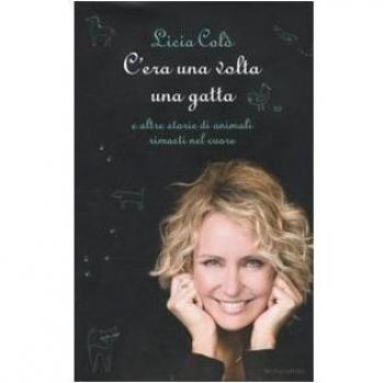 C'era una volta una gatta e altre storie di animali rimasti nel cuore