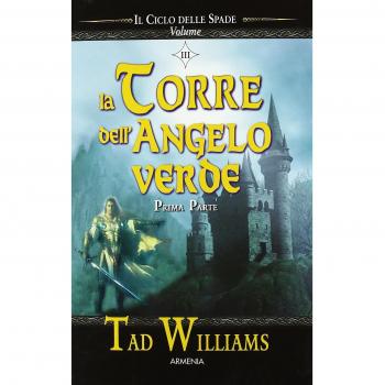 La torre dell'angelo verde. Il ciclo delle spade. Prima parte (Vol. 3)