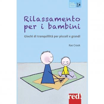 Rilassamento per i bambini. Giochi di tranquillità per piccoli e grandi