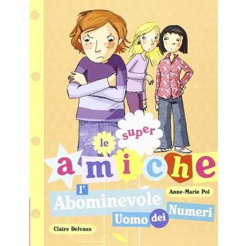 L'abominevole uomo dei numeri. Le super amiche (Vol. 3)