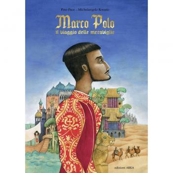 Marco Polo. Il viaggio delle meraviglie