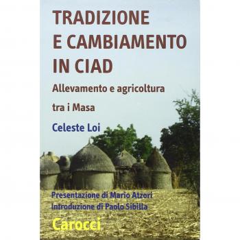 Tradizione e cambiamento in Ciad. Allevamento e agricoltura tra i Masa