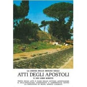 La Chiesa delle origini negli Atti degli Apostoli e nei loro scritti