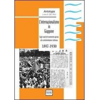 L'internazionalismo in Giappone. 1897-1930. Dagli esordi del movimento operaio all controrivoluzione staliniana