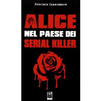 Alice nel paese dei serial killer