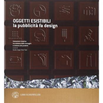 Oggetti esistibili. La pubblicità fa design. Catalogo della mostra