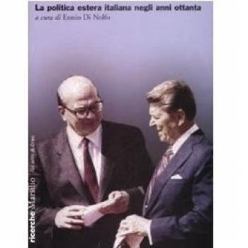 La politica estera italiana negli anni ottanta. Atti del convegno (Roma, gennaio 2002)
