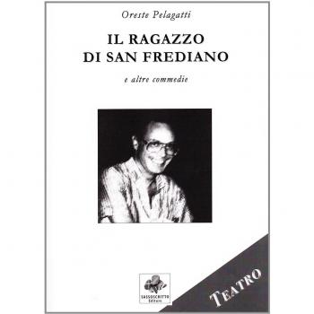 Il ragazzo di San Frediano e altre commedie