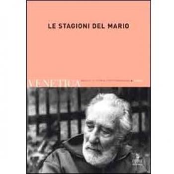 Venetica. Annuario di storia delle Venezie in età contemporanea. Le stagioni del Mario