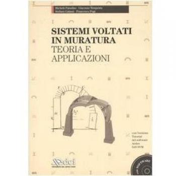 Sistemi voltati in muratura. Teoria e applicazioni. Con CD-ROM