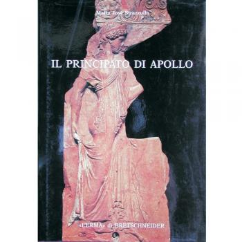 Il principato di Apollo. Mito e propaganda nelle lastre «Campana» del tempio di Apollo Palatino
