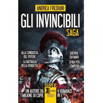 Gli invincibili. Saga: Alla conquista del potere-La battaglia della vendetta-Guerra sui mari-Sfida per l'impero
