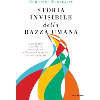 Storia invisibile della razza umana. Come il DNA e la storia danno forma alla nostra identità e al nostro futuro
