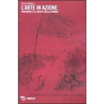 L'arte in azione. Proudhon e gli artisti della Comune