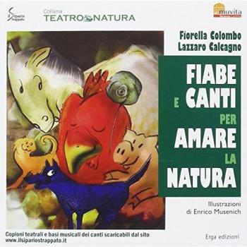 Fiabe e canti per amare la natura. Con CD Audio
