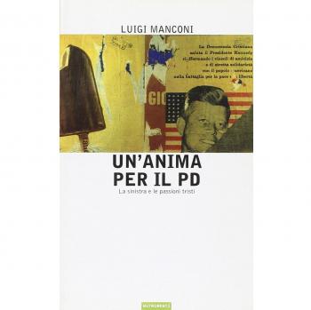 Un'anima per il PD. La sinistra e le passioni tristi