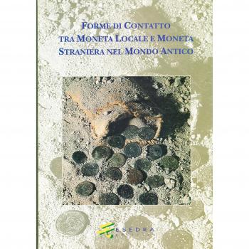 Forme di contatto tra moneta locale e moneta straniera nel mondo antico. Atti del Convegno internazionale (Aosta, ottobre 1995)