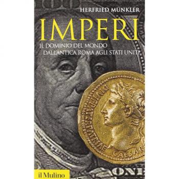 Imperi. Il dominio del mondo dall'antica Roma agli Stati Uniti