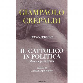 Il cattolico in politica. Manuale per la ripresa