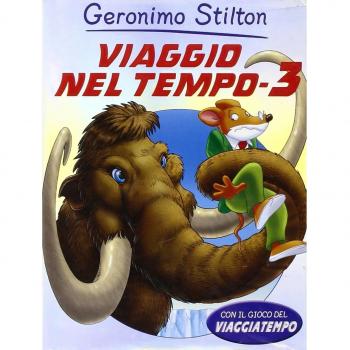Viaggio nel tempo 3. Ediz. illustrata