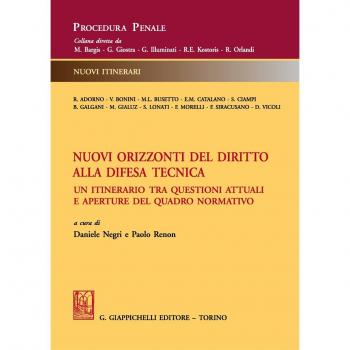 Nuovi orizzonti del diritto alla difesa tecnica. Un itinerario tra questioni attuali e aperture del quadro normativo
