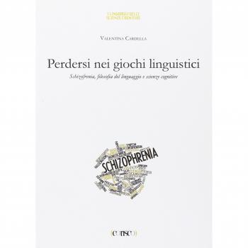 Perdersi nei giochi linguistici. Schizofrenia, filosofia del linguaggio e scienze cognitive