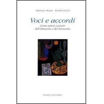 Voci e accordi. Cento autori svizzeri dell'Ottocento e del Novecento
