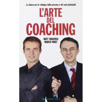 L'arte del coaching. Le chiavi per lo sviluppo della persona e dei suoi potenziali