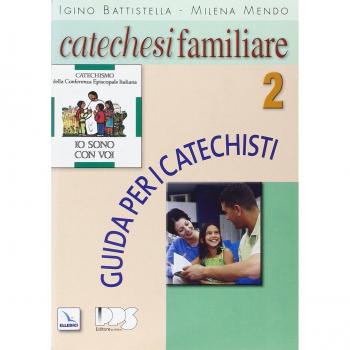 Catechesi familiare. Guida per i catechisti (Vol. 2)