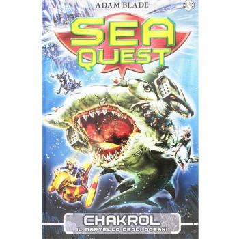 Chakrol. Il martello degli oceani. Sea Quest (Vol. 12)