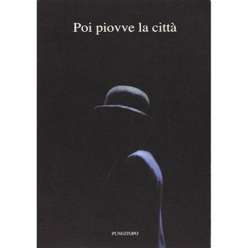 Poi piovve la città