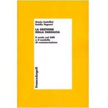 La gestione della farmacia. Il ruolo del SSN e il modello di remunerazione