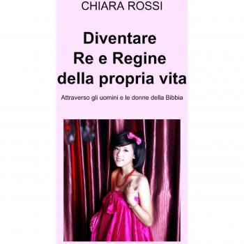 Diventare Re e Regine della propria vita